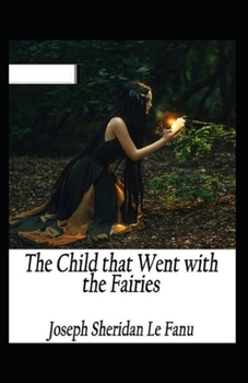 Paperback The Child That Went With The Fairies Illustrated Book