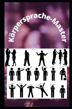 Paperback Körpersprache-Master: Master im Lesen von Körpersprache [German] Book