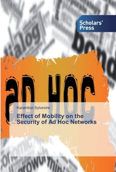 Paperback Effect of Mobility on the Security of Ad Hoc Networks Book