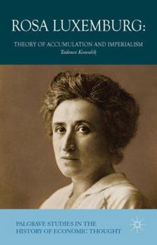 Hardcover Rosa Luxemburg: Theory of Accumulation and Imperialism Book