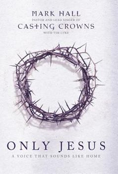 Only Jesus: A Voice That Sounds Like Home