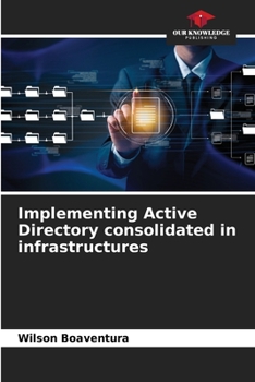 Paperback Implementing Active Directory consolidated in infrastructures Book