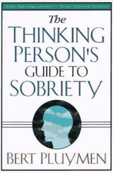 Paperback The Thinking Person's Guide to Sobriety Book
