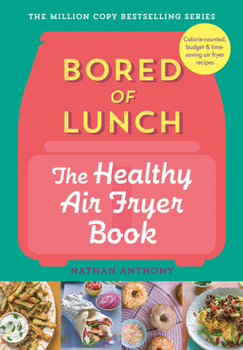 Hardcover Bored of Lunch: The Healthy Air Fryer Book