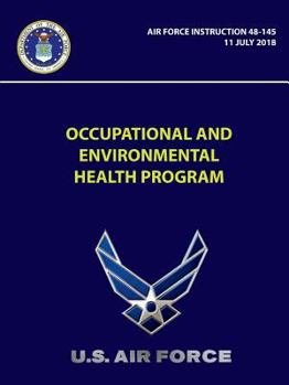 Paperback Occupational and Environmental Health Program - Air Force Instruction 48-145 Book