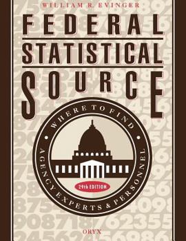 Paperback Federal Statistical Source: Where to Find Agency Experts & Personel 29th Edition Book