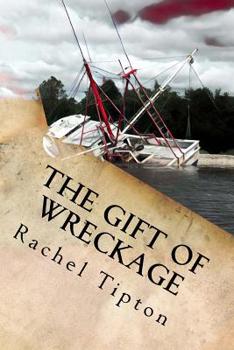 The Gift of Wreckage: Take Responsibility for Your Amazing Life