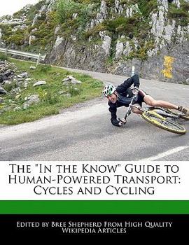 Paperback The in the Know Guide to Human-Powered Transport: Cycles and Cycling Book