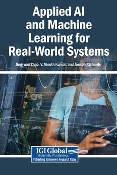 Applied AI and Machine Learning for Real-World Systems