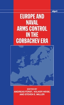 Hardcover Europe and Naval Arms Control in the Gorbachev Era Book