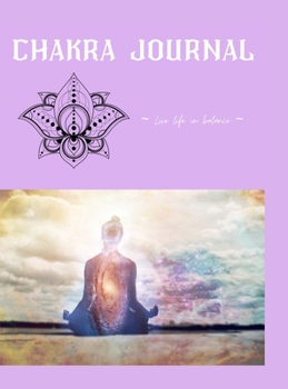 Hardcover Chakra Journal: Live Life in Balance Book