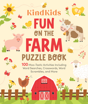 KindKids Fun on the Farm Puzzle Book: 100 Moo-Tastic Activities Including Word Searches, Crosswords, Word Scrambles, and More