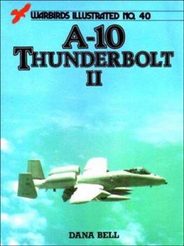 Paperback A-10 Thunderbolt II - Warbirds Illustrated No. 40 Book