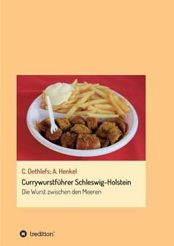 Paperback Currywurstführer Schleswig-Holstein: Die Wurst zwischen den Meeren [German] Book