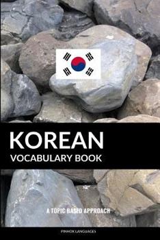 Paperback Korean Vocabulary Book: A Topic Based Approach Book