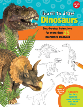 Paperback Learn to Draw Dinosaurs: Step-By-Step Instructions for More Than 25 Prehistoric Creatures-64 Pages of Drawing Fun! Contains Fun Facts, Quizzes, Book