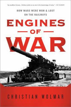 Paperback Engines of War: How Wars Were Won & Lost on the Railways Book