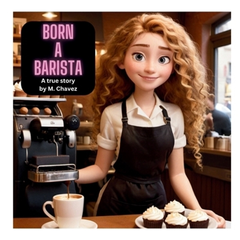 Paperback Born A Barista: A True Story [Large Print] Book