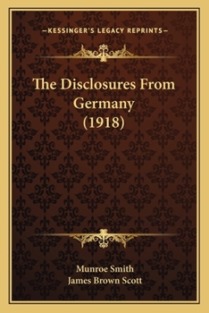 Paperback The Disclosures From Germany (1918) Book
