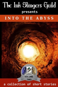 Paperback Into the Abyss: presented by the Ink Slingers Guild Book