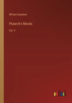 Paperback Plutarch's Morals: Vol. V Book