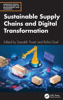 Sustainable Supply Chains and Digital Transformation (Emerging Trends in Technology in Management and Commerce)