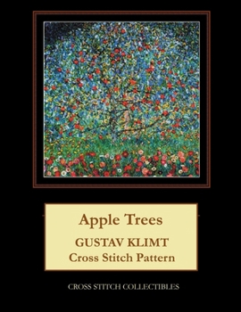 Paperback Apple Trees: Gustav Klimt cross stitch pattern [Large Print] Book