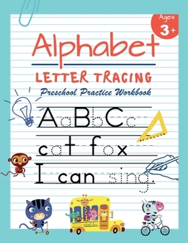 Paperback Alphabet Letter Tracing Preschool Practice Workbook: Learn to Trace Letters and Sight Words Essential Reading And Writing Book for Pre K, Kindergarten Book
