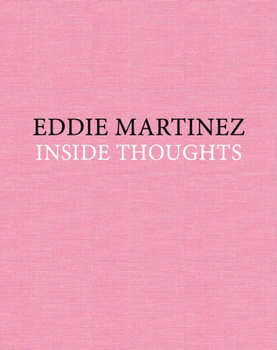 Hardcover Eddie Martinez: Inside Thoughts Book