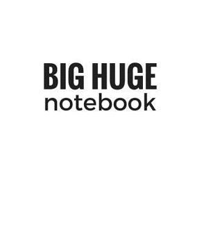 Paperback Big Huge Notebook (820 Pages): White, Extra Large Blank Page Draw and Write Journal, Notebook, Diary Book