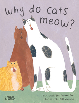 Hardcover Why Do Cats Meow?: Curious Questions about Your Favorite Pets Book