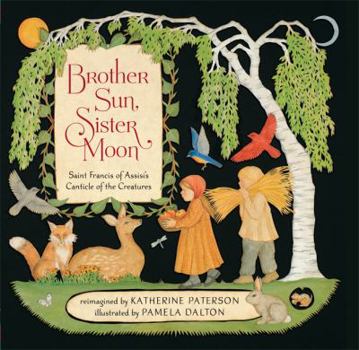 Hardcover Brother Sun, Sister Moon: Saint Francis of Assisi's Canticle of the Creatures Book