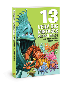 Paperback 13 Very Big Mistakes People Made and What God Did about Them Book