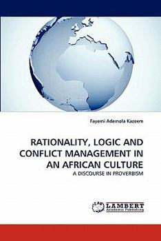 Paperback Rationality, Logic and Conflict Management in an African Culture Book