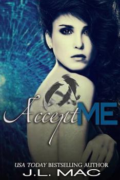 Accept Me - Book #3 of the Wrecked