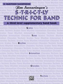 Paperback S*t*r*i*c*t-ly [Strictly] Technic for Band (A Third Level Supplementary Band Book): E-flat Baritone Saxophone Book