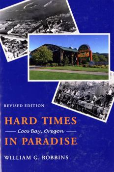 Paperback Hard Times in Paradise: Coos Bay, Oregon Book