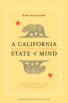 Hardcover A California State of Mind: The Conflicted Voter in a Changing World Book