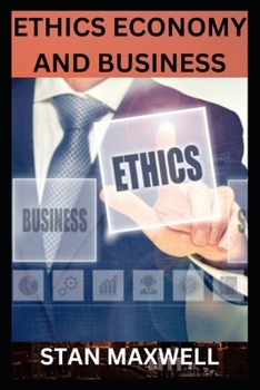Paperback Ethics Economy And Business Book