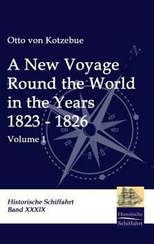 A new voyage round the world, in the years 1823, 24, 25, and 26