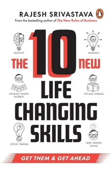 Paperback The 10 New Life-Changing Skills: Get Them and Get Ahead! Book