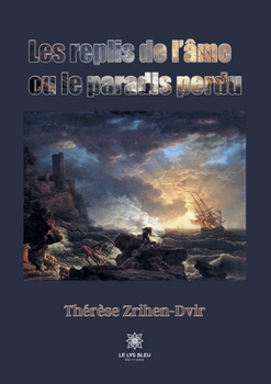 Paperback Les replis de l'?me ou le paradis perdu [French] Book