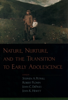 Hardcover Nature, Nurture, and the Transition to Early Adolescence Book