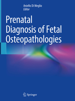 Hardcover Prenatal Diagnosis of Fetal Osteopathologies Book