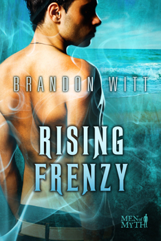 Rising Frenzy - Book #2 of the Men of Myth