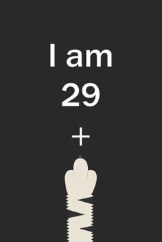 I Am 29 Plus Cat Middle Finger: Cut Funny Customized Black Lined Notebook Birthday Gift For Cat lovers 6*9 120 pages