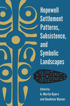Paperback Hopewell Settlement Patterns, Subsistence, and Symbolic Landscapes Book