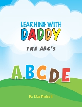 Paperback Learning With Daddy: The A B C'S Book