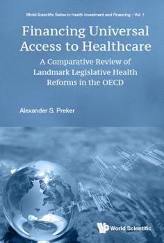 Financing Universal Access to Healthcare: A Comparative Review of Landmark Legislative Reforms in the OECD