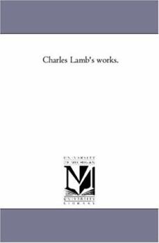 Paperback Charles Lamb'S Works. Specimens of English Dramatic Poets, Who Lived About the Time of Shakspeare, With Notes. Book